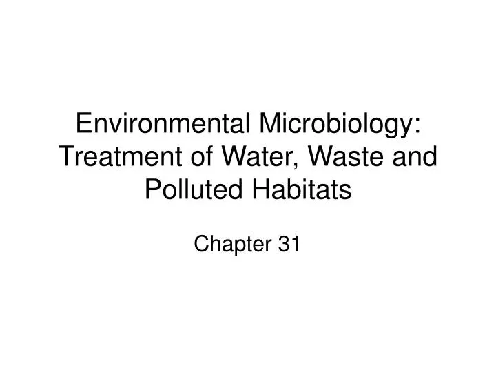 environmental microbiology treatment of water waste and polluted habitats