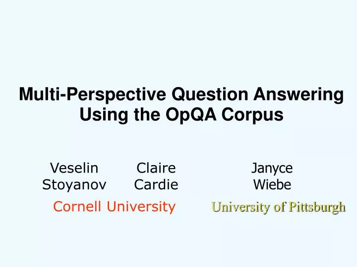 multi perspective question answering using the opqa corpus