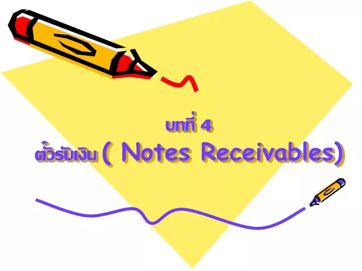 4 notes receivables