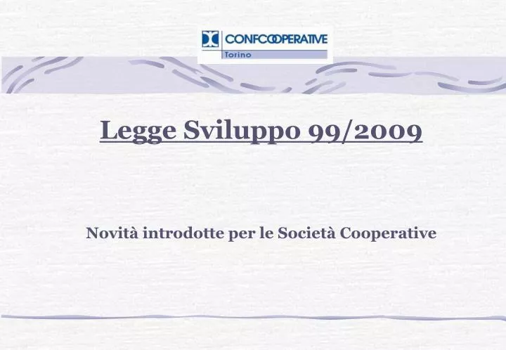 legge sviluppo 99 2009 novit introdotte per le societ cooperative