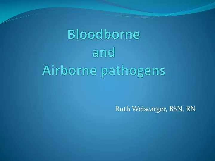 bloodborne and airborne pathogens