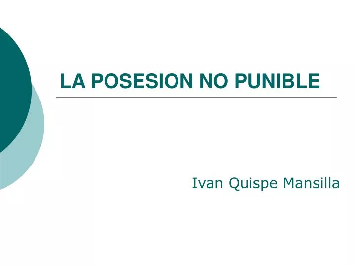 la posesion no punible