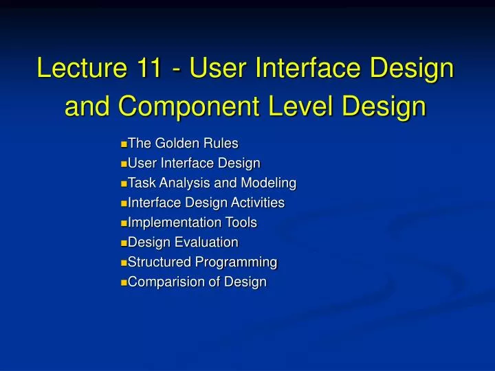 lecture 11 user interface design and component level design