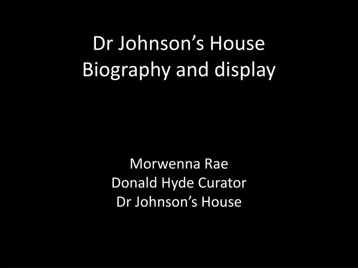 dr johnson s house biography and display