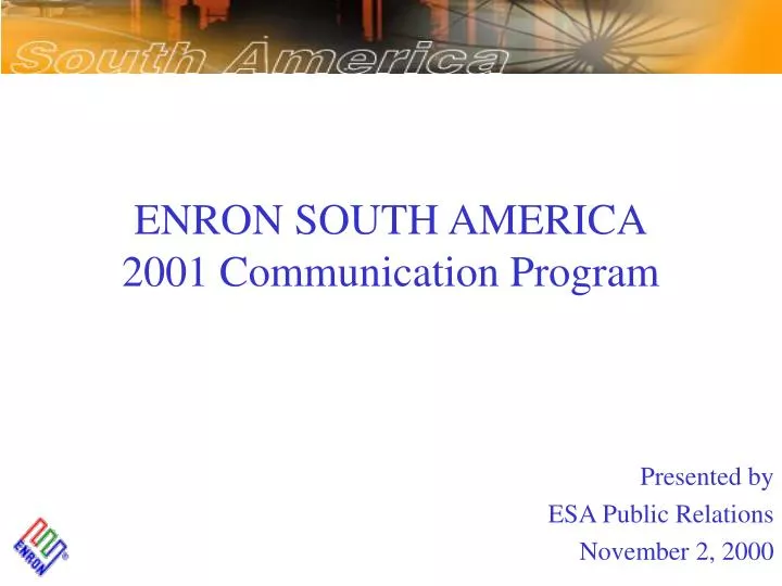 enron south america 2001 communication program