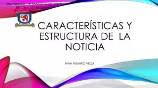 caracter sticas y estructura de la noticia