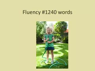 Fluency #1240 words