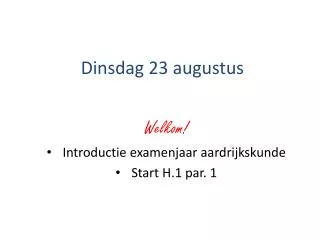 dinsdag 23 augustus