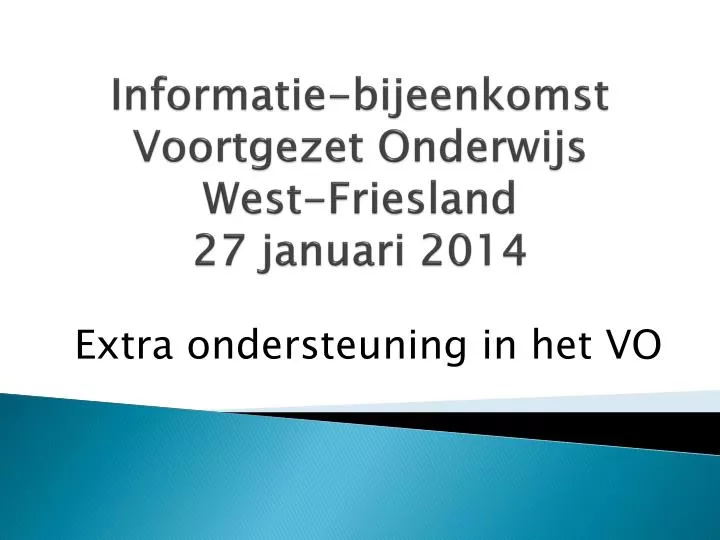 informatie bijeenkomst voortgezet onderwijs west friesland 27 januari 2014