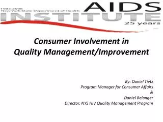 Consumer Involvement in Quality Management/Improvement By: Daniel Tietz