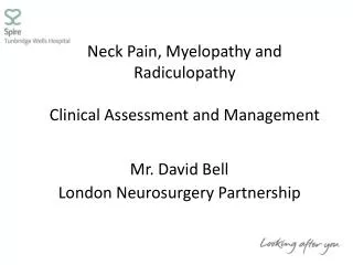 Neck Pain, Myelopathy and Radiculopathy Clinical Assessment and Management