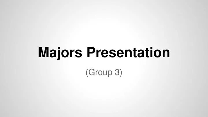 majors presentation