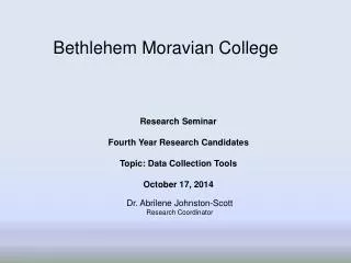 Research Seminar Fourth Year Research Candidates Topic: Data Collection Tools October 17, 2014