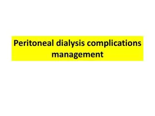 Peritoneal dialysis complications management