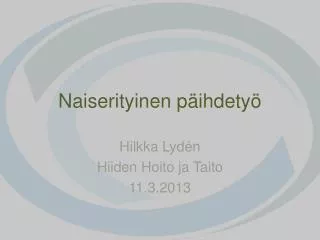 naiserityinen p ihdety