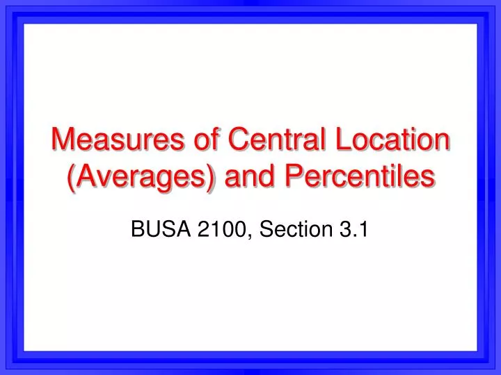 measures of central location averages and percentiles