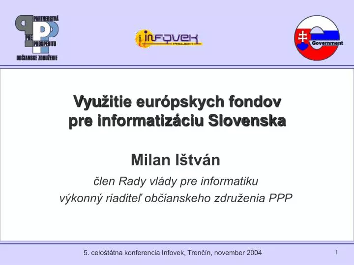 vyu itie eur pskych fondov pre informatiz ciu slovenska