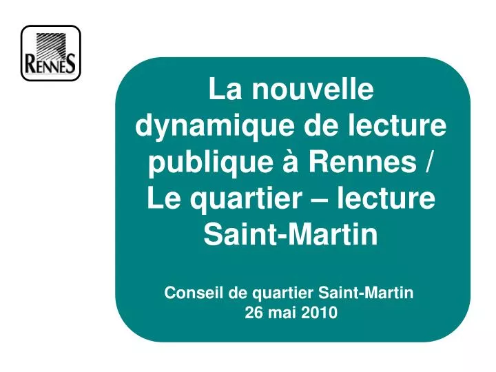 la nouvelle dynamique de lecture publique rennes le quartier lecture saint martin