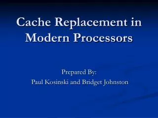 Cache Replacement in Modern Processors