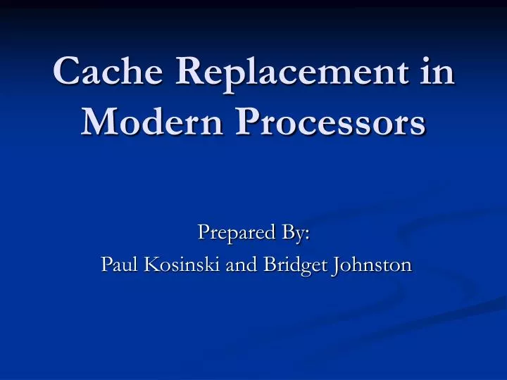 cache replacement in modern processors