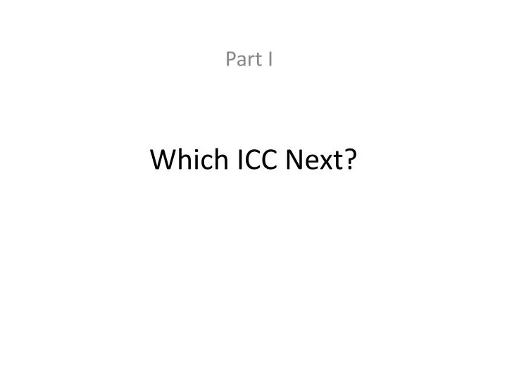 which icc next