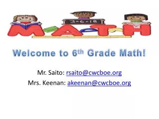 Welcome to 6 th Grade Math!