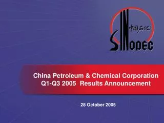 China Petroleum &amp; Chemical Corporation Q1-Q3 2005 Results Announcement
