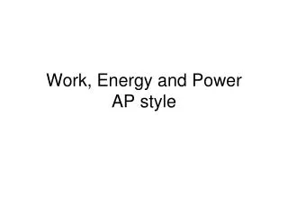 Work, Energy and Power AP style