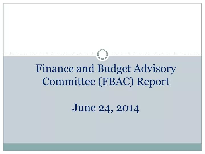 finance and budget advisory committee fbac report june 24 2014