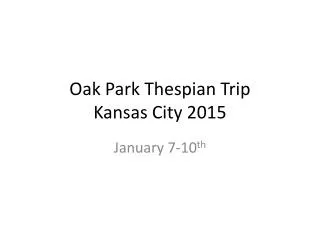Oak Park Thespian Trip Kansas City 2015