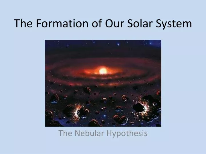 the formation of our solar system
