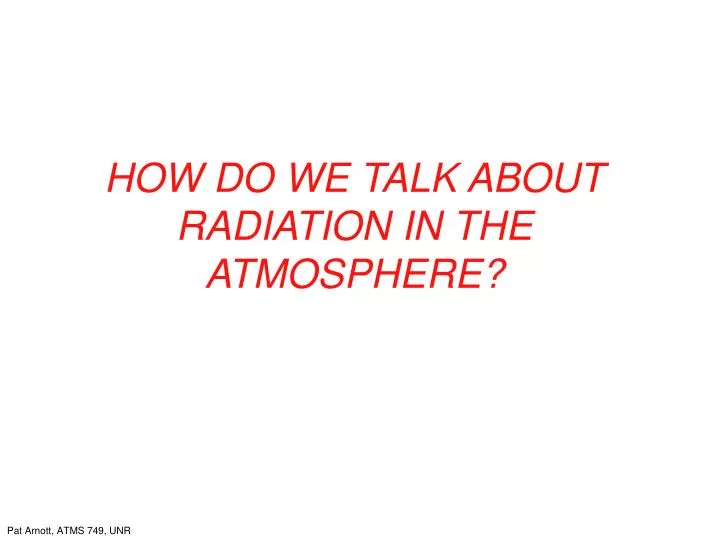 how do we talk about radiation in the atmosphere