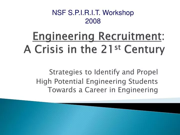 engineering recruitment a crisis in the 21 st century