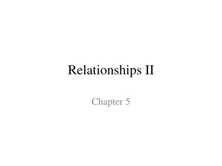 relationships ii
