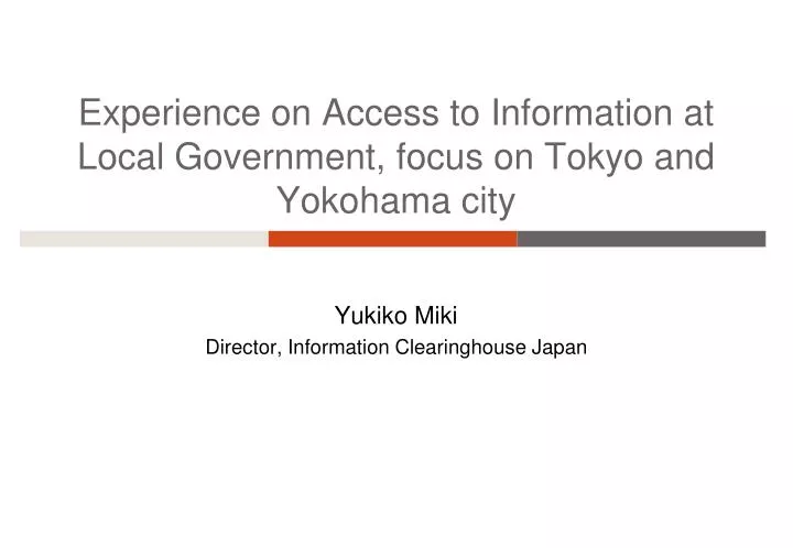experience on access to information at local government focus on tokyo and yokohama city