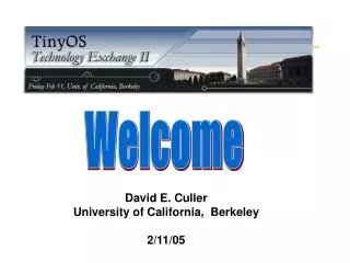 David E. Culler University of California, Berkeley 2/11/05
