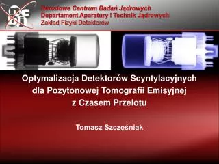 narodowe centrum bada j drowych departament aparatury i technik j drowych zak ad fizyki detektor w
