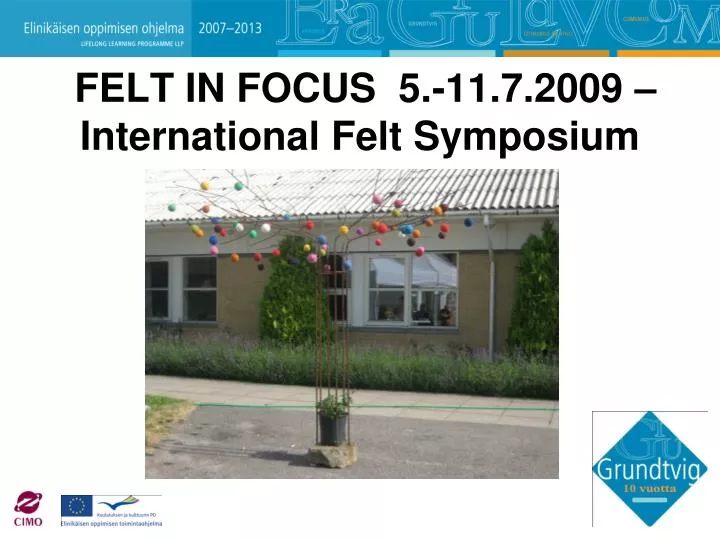 felt in focus 5 11 7 2009 international felt symposium