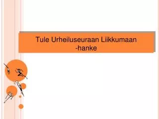 tule urheiluseuraan liikkumaan hanke