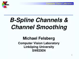 B-Spline Channels &amp; Channel Smoothing