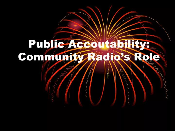 public accoutability community radio s role