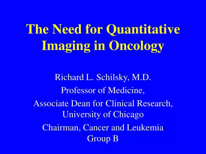 the need for quantitative imaging in oncology