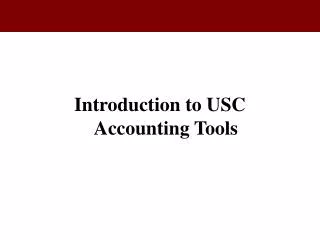 Introduction to USC Accounting Tools