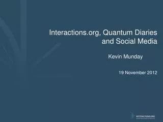 Interactions, Quantum Diaries and Social Media