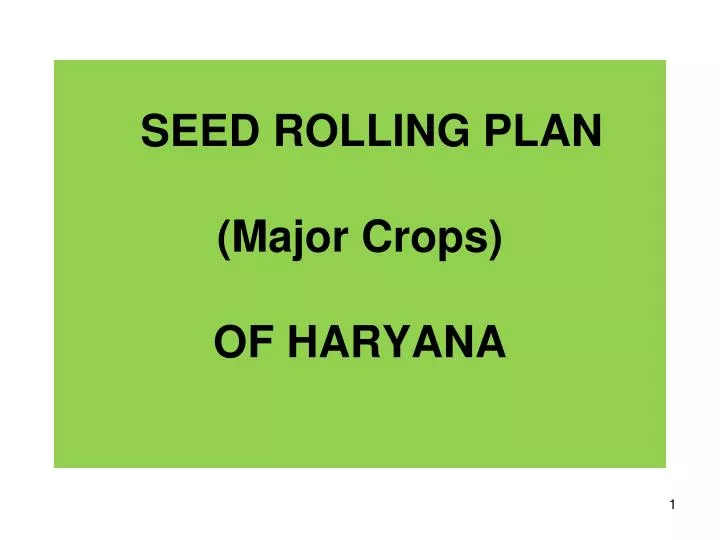 seed rolling plan major crops of haryana