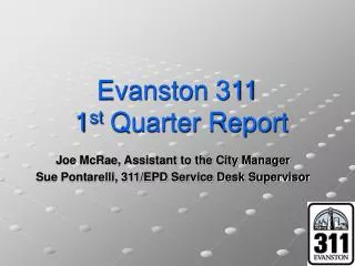 Evanston 311 1 st Quarter Report