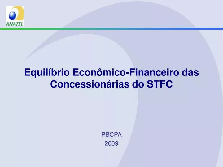 equil brio econ mico financeiro das concession rias do stfc