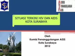 situasi terkini hiv dan aids kota surabaya