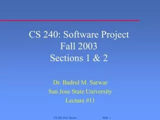 CS 240: Software Project Fall 2003 Sections 1 &amp; 2