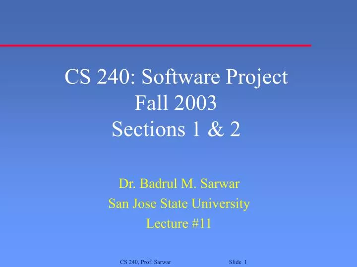 cs 240 software project fall 2003 sections 1 2